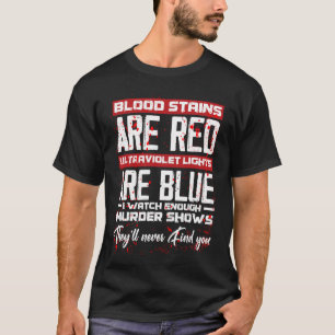 Camiseta Manchas De Sangue São Luzes Vermelhas Ultravioleta