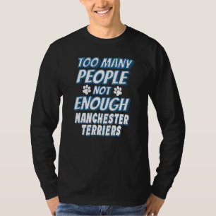 Camiseta Manchester Terrier Breed Dog Antisocial