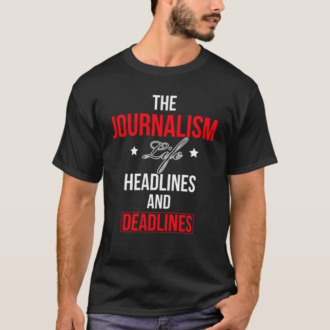 Camiseta Manchetes E Prazos Da Vida Do Jornalismo (Frente)