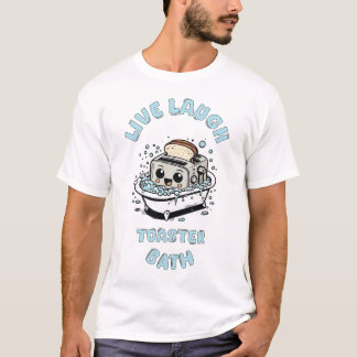 Camiseta Mandatoryfunday Live Laugh Toaster Bath