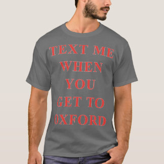 Camiseta mande mensagem quando você chegar em oxford Ativo