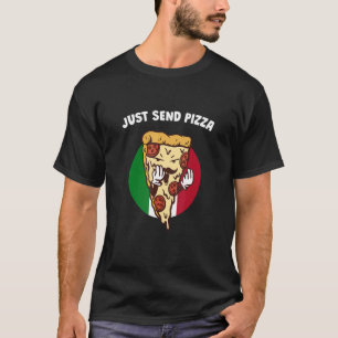Camiseta Mande Pizza, Humor Italiano, Itália, Ditos Comidas