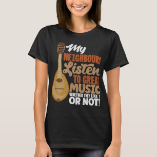 Camiseta Mandolin Lover Mandolinista Meus Vizinhos Ouvem