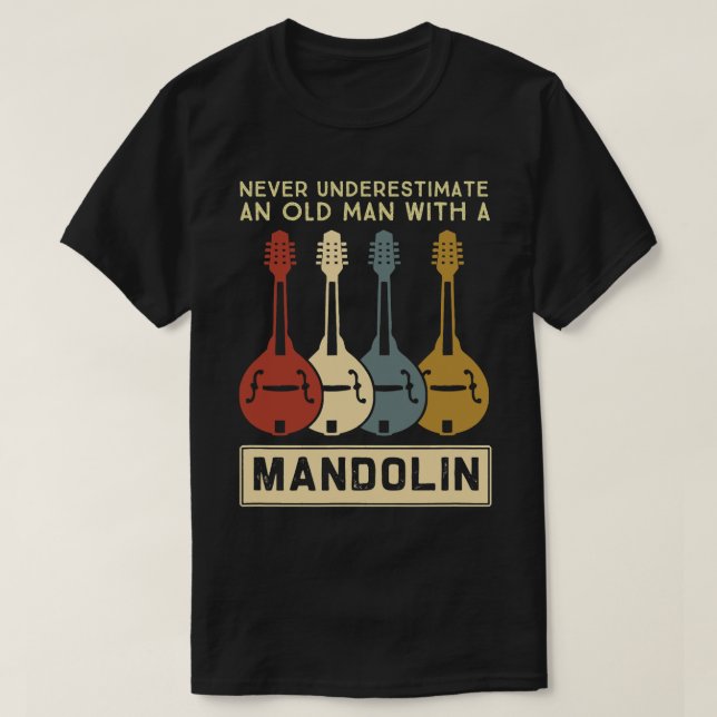 Camiseta Mandolin Lover Nunca subestime um velho com (Frente do Design)