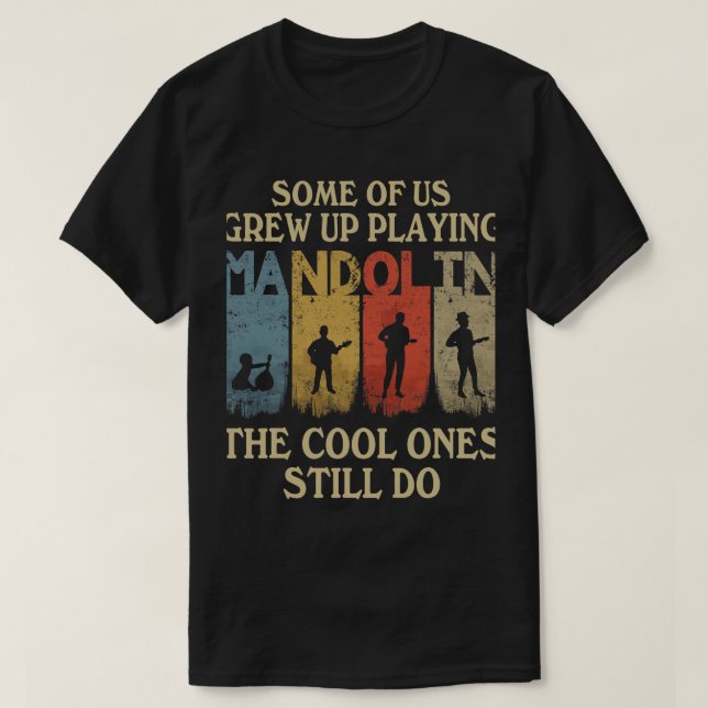 Camiseta Mandolin Sobreviveu A Alguns De Nós Que Crescemos  (Frente do Design)