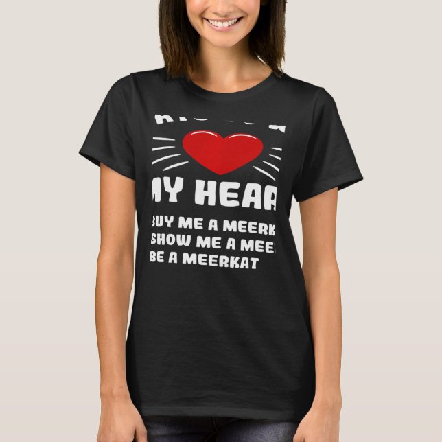 Camiseta Maneiras De Ganhar Meu Humor De Meerkat Animal Mem (Frente)