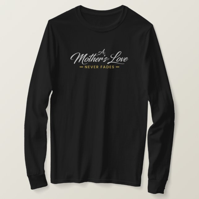 Camiseta Manga Longa O Amor de uma Mãe Nunca Desva (Frente do Design)