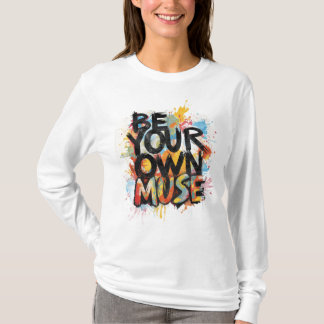 Camiseta Manga Longa Seja Sua Própria Musa