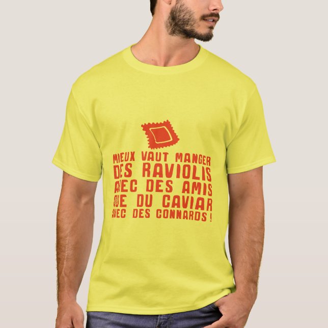Camiseta manger raviolis amis caviar connards citation (Frente)