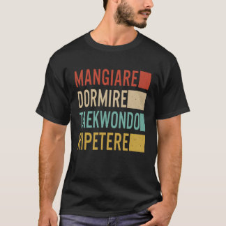 Camiseta Mangiare Dormire Taekwondo Ripetere Regalo diverte
