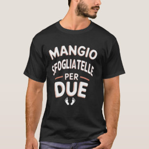 Camiseta Mangio Sfogliatelle Per due Donna Divertenti Gravi