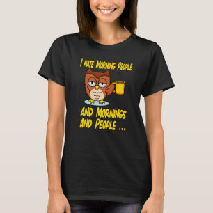 Camiseta Manhã Coruja Raiva Com Café Taça I Hatemorr P