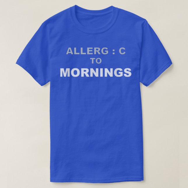 Camiseta Manhãs Alérgicas Odeiam Noite Trabalhando Preguiço (Frente do Design)