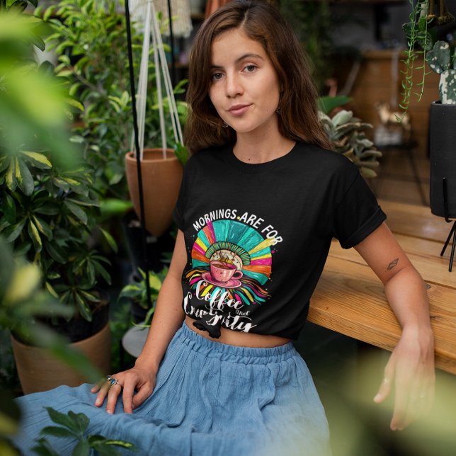 Camiseta Manhãs Criatividade Cafeeira Cores Vibrantes Cafeí (Mornings are for Coffee and Creativity)