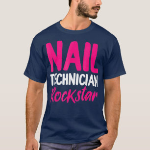 Camiseta Manicurista de Artista Tecnológico Nail Technicia