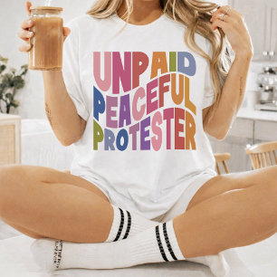 Camiseta Manifestante Pacifista Não Remunerado, Justiça Soc