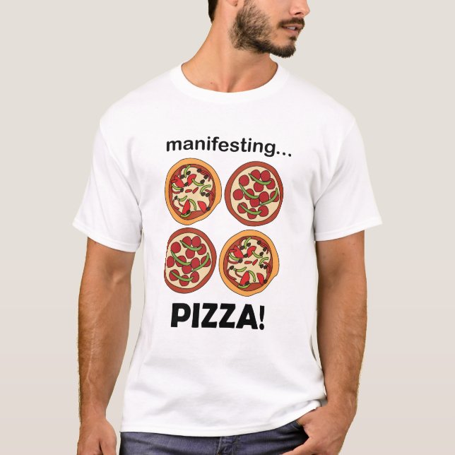 Camiseta Manifesting Pepperoni Pizza  (Frente)