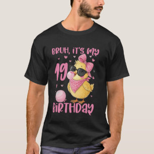 Camiseta Mano É Meu 19º Aniversário Garota Fofa Sedutora Es