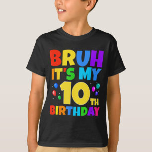 Camiseta Mano É Meu Aniversário De 10 Anos Piada De Menino
