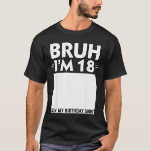 Camiseta Mano Eu Sou Presente De 18 Anos Sinal De Menino De