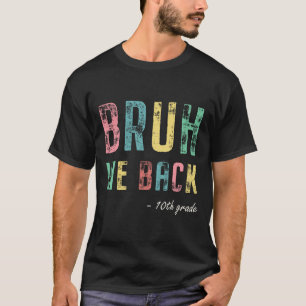Camiseta Mano Nós Ck 10º Ano Primeiro Dia De Aula Para Tend