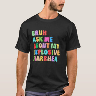 Camiseta Mano Pergunte Sobre a Cor das Minhas Fezes Diarréi