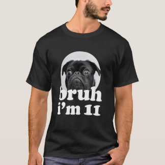 Camiseta Mano sou cachorro pug de 11 anos de idade Aniversá