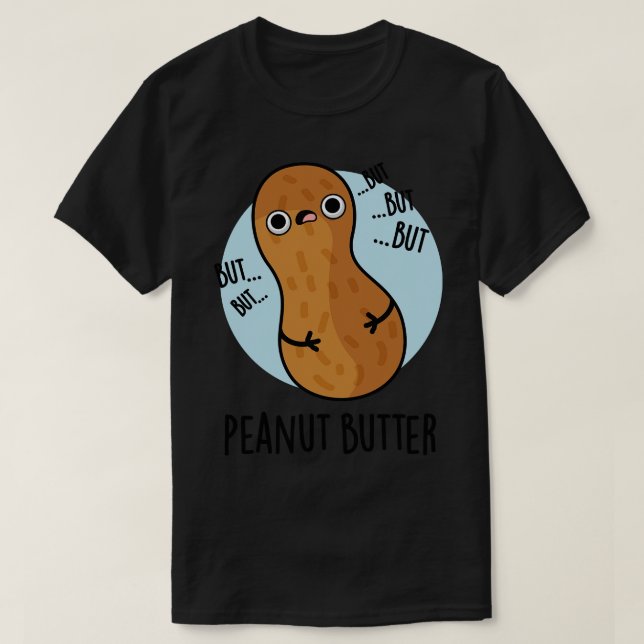 Camiseta Manteiga de amendoim Comida engraçada 1 (Frente do Design)