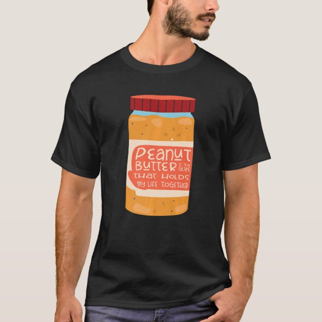 Camiseta Manteiga De Amendoim É A Cola Que Mantém Minha Vid (Frente)