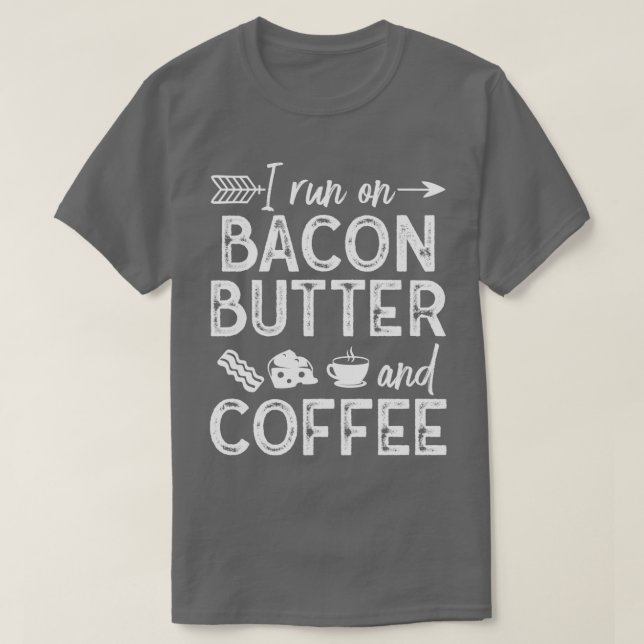 Camiseta Manteiga De Bacon E Café Keto Dieta Ketose 2 (Frente do Design)