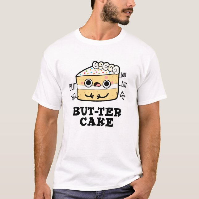Camiseta Manteiga Engraçada Com Bolo. (Frente)