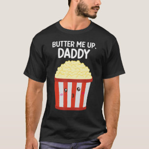 Camiseta Manteiga-Me Para Cima Pipoca Pipoca Pipoca