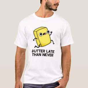 Camiseta Manteiga Tarde Que Nunca Engraçada Comida