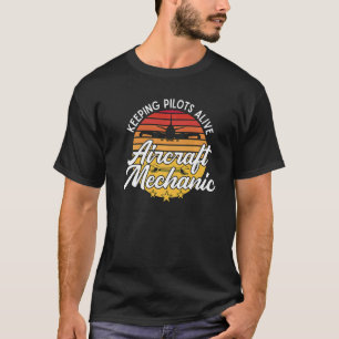 Camiseta Mantendo Pilotos Vivos Mecânico de Aeronaves Corre