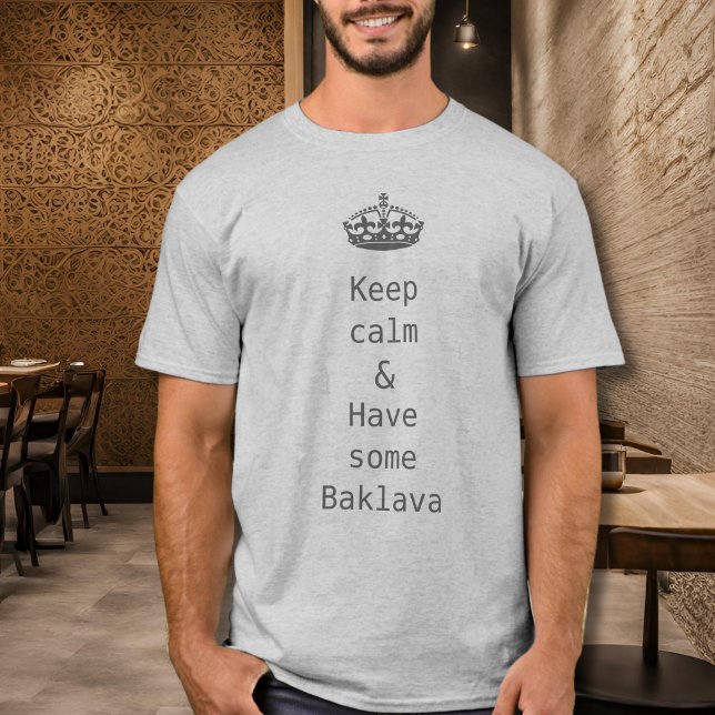 Camiseta mantenha a calma - Baklava - cinza (Criador carregado)