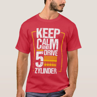 Camiseta Mantenha a Calma Dirija 5 Cilindros Presente para