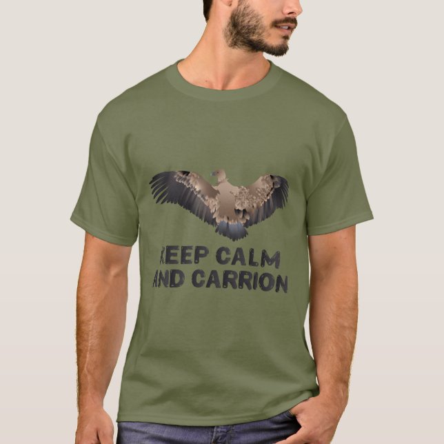 Camiseta Mantenha a calma e a carniça (Frente)