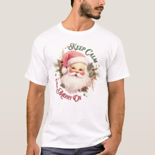 Camiseta Mantenha a calma e a Feliz ligadas - Papais noeis 
