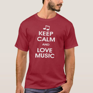 Camiseta Mantenha a calma e a música do amor