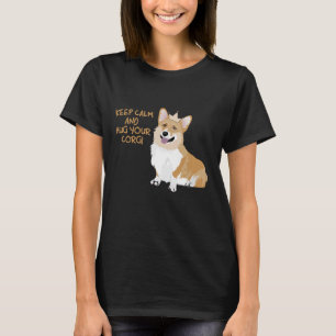 Camiseta Mantenha a calma e abrace seu Corgi - cão