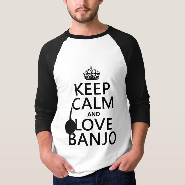 Camiseta Mantenha a calma e ame o banjo (alguma cor do (Frente)