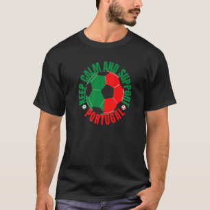 Camiseta Mantenha a calma e apoie Portugal