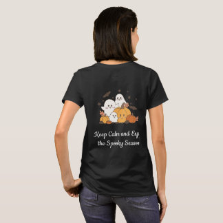 Camiseta Mantenha a Calma e Aproveite a Temporada Assustado