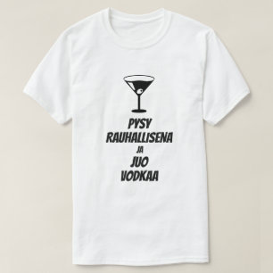 Camiseta mantenha a calma e beba vodka em finlandês