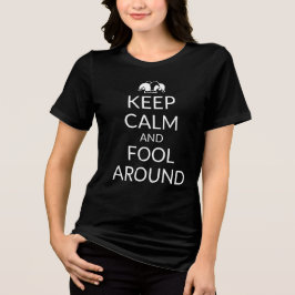 CAMISETA MANTENHA A CALMA E BRINQUE POR AÍ