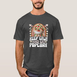 Camiseta mantenha a calma e coma pipoca