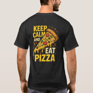 Camiseta Mantenha a Calma e Coma Pizza Ditos Engraçados de