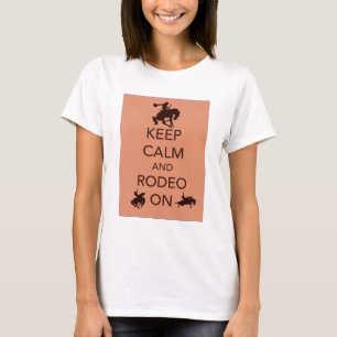Camiseta Mantenha a Calma e Continue no Rodeio presente de 