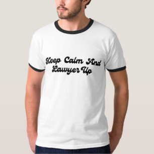 Camiseta Mantenha a Calma e Contrate um Advogado