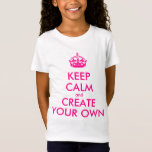 Camiseta Mantenha a calma e criar seus próprios - rosa<br><div class="desc">Olá! e boa vinda, criar e personalize seus próprios "mantêm design da calma" para este é original! Substitua as palavras "mantêm a calma e criam seus próprios" pela palavra de sua escolha e escolhem a cor que do fundo você quer! Você pode imaginar e fazer tudo!! ex: "mantenha a calma...</div>